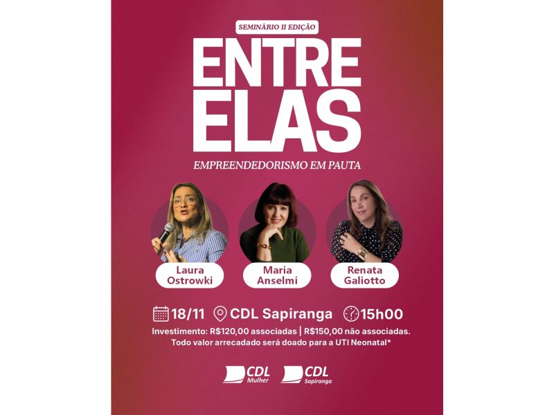 CDL Mulher promove 2ª edição do seminário Entre Elas em Sapiranga